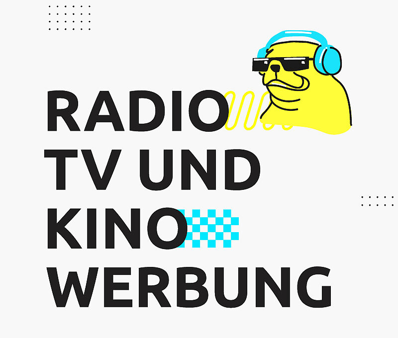 Radio-, Kino- und TV-Werbung